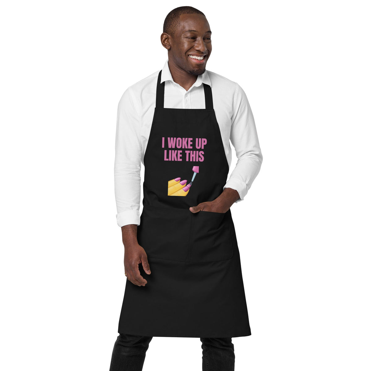 I Woke Up Like This Organic Cotton Apron