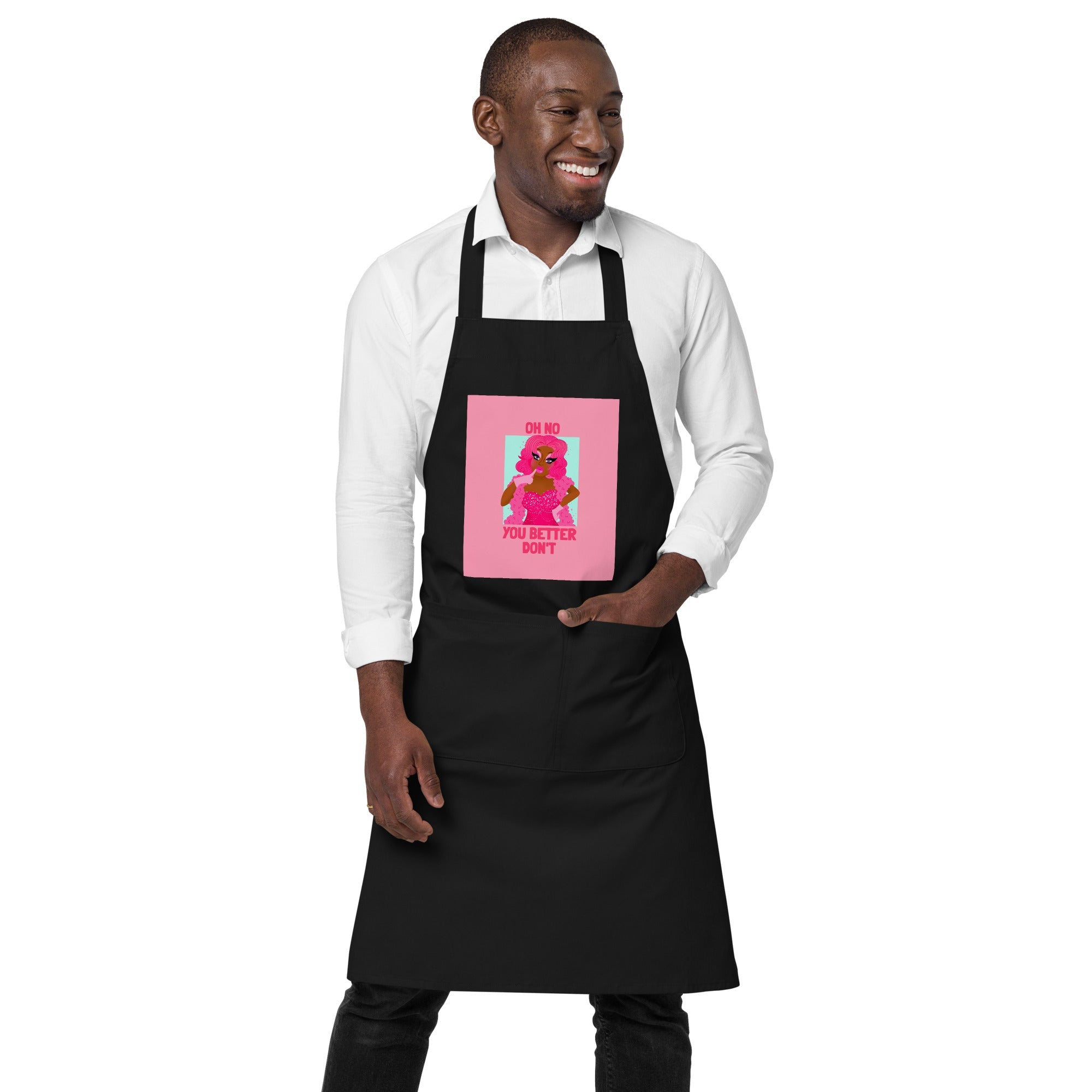 Oh No You Better Don't Organic Cotton Apron