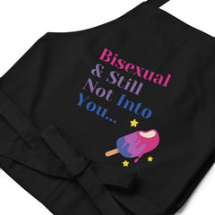 Bisexual & Still Not Into You Organic Cotton Apron