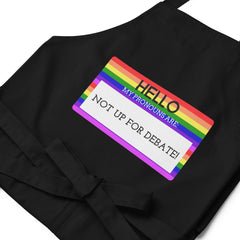 Hello My Pronouns Are Not Up For Debate Organic Cotton Apron