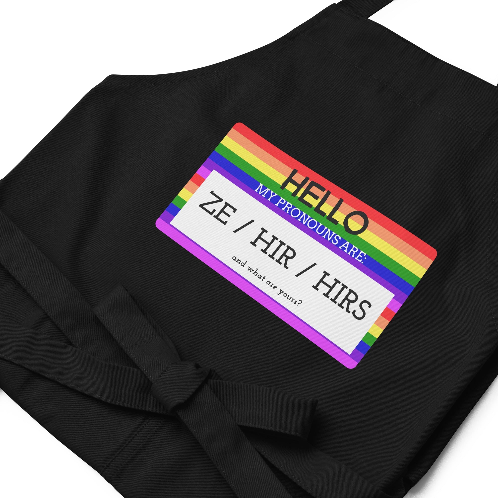 Hello My Pronouns Are Ze / Hir / Hirs Organic Cotton Apron