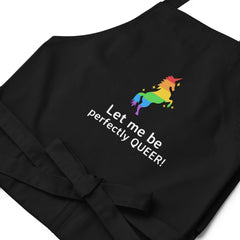 Let Me Be Perfectly Queer Organic Cotton Apron