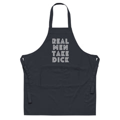 Real Men Take Dick Organic Cotton Apron