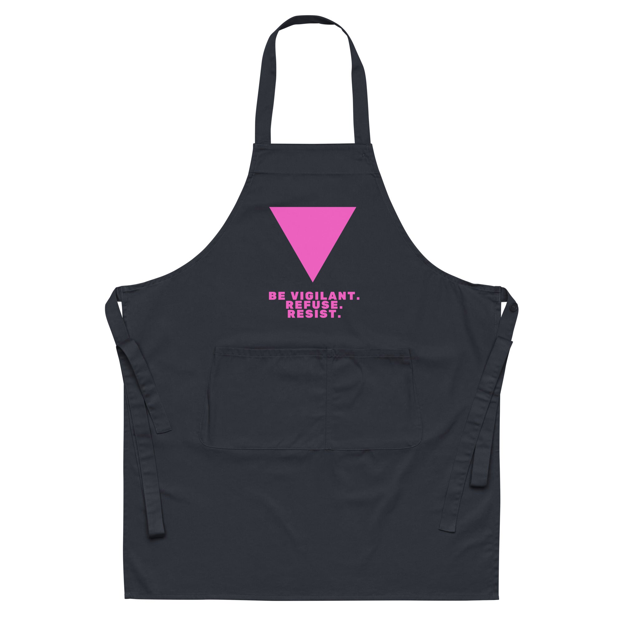 Be Vigilant. Refuse. Resist. Organic Cotton Apron