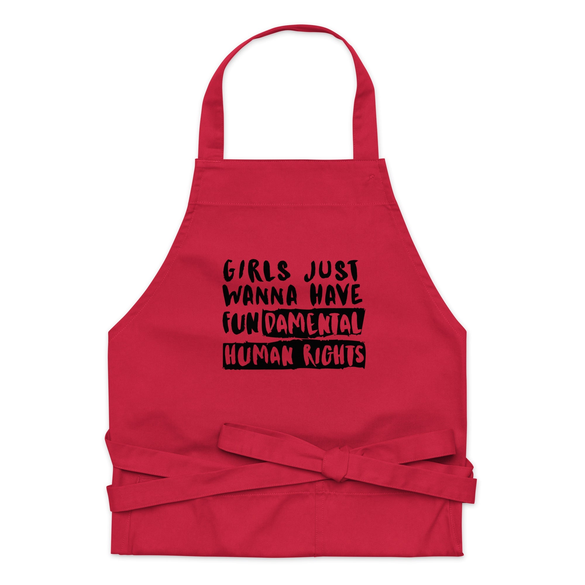 Girls Just Wanna Have Fundamental Human Rights Organic Cotton Apron