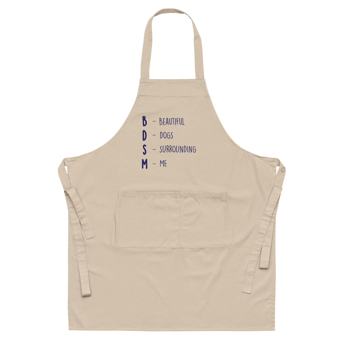 BDSM (Beautiful Dogs Surrounding Me) Organic Cotton Apron