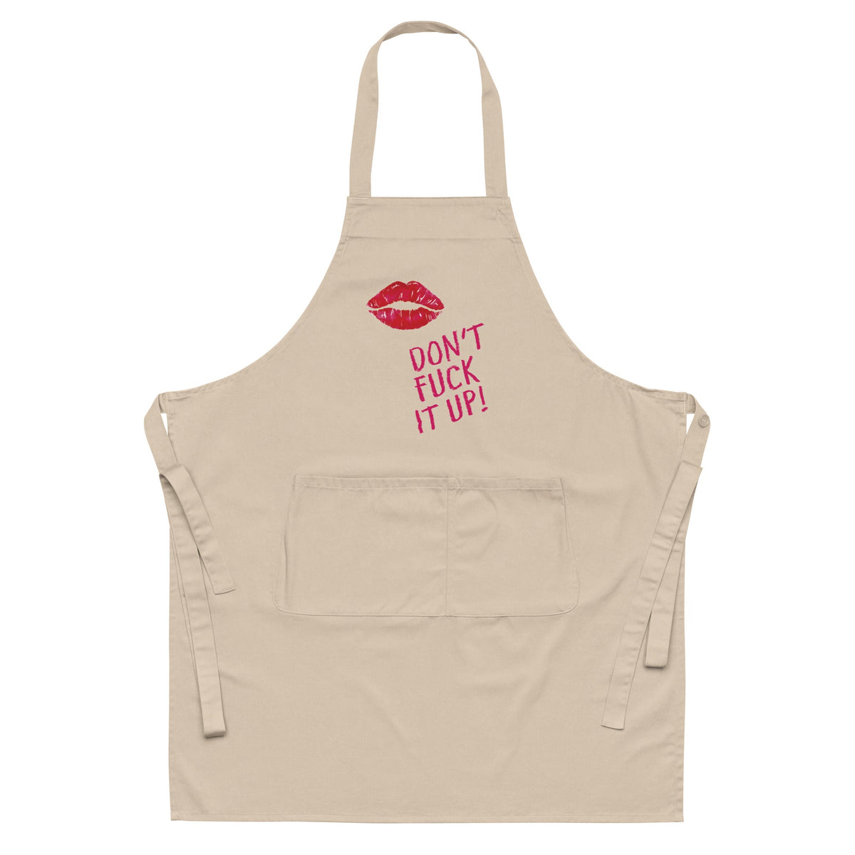Don't Fuck It Up! Organic Cotton Apron