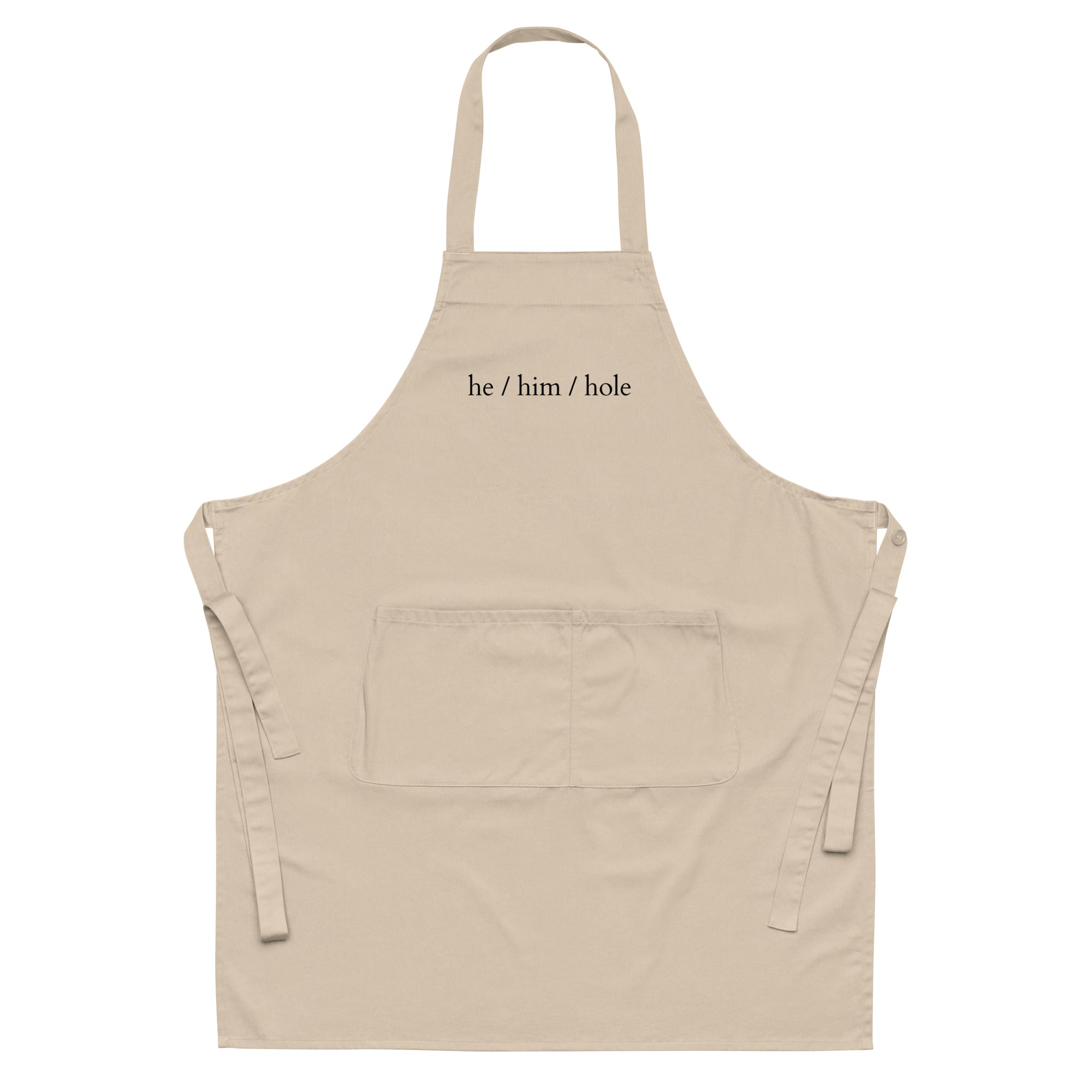 He / Him / Hole Organic Cotton Apron