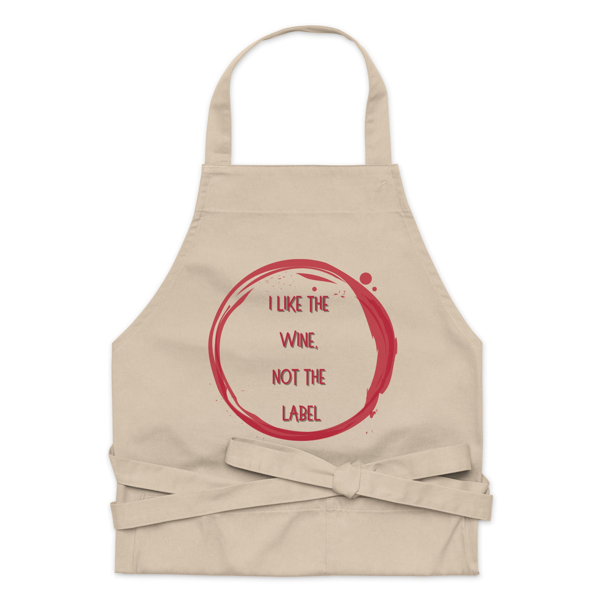 I Like The Wine Not The Label Pansexual Organic Cotton Apron