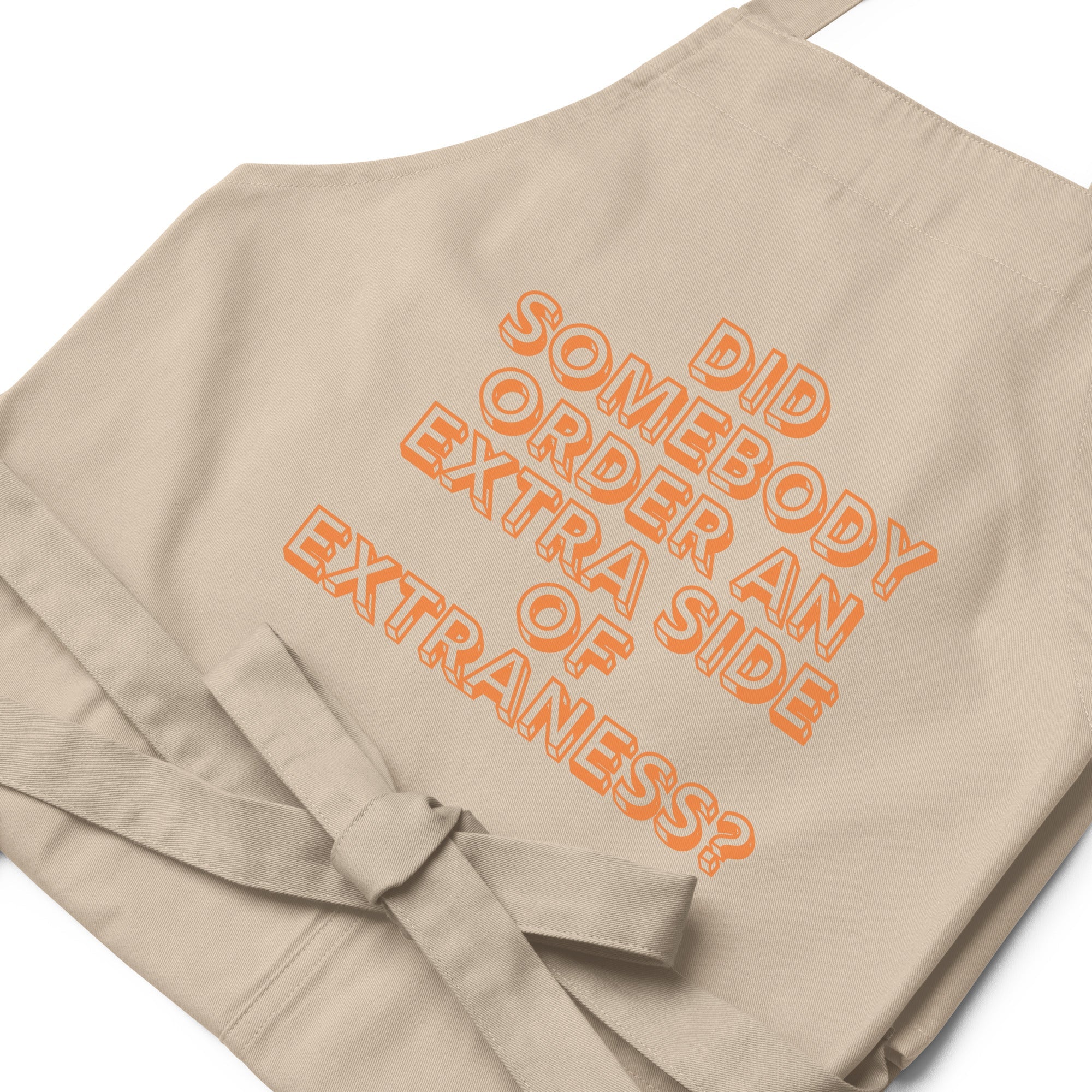 Extra Side Of Extraness Organic Cotton Apron