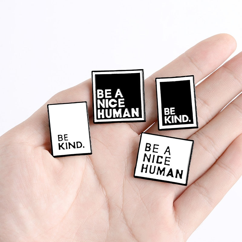Be A Nice Human Enamel Pin