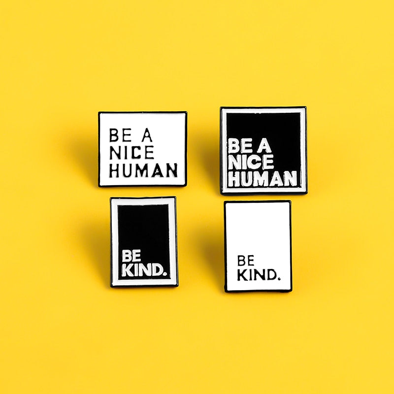 Be A Nice Human Enamel Pin