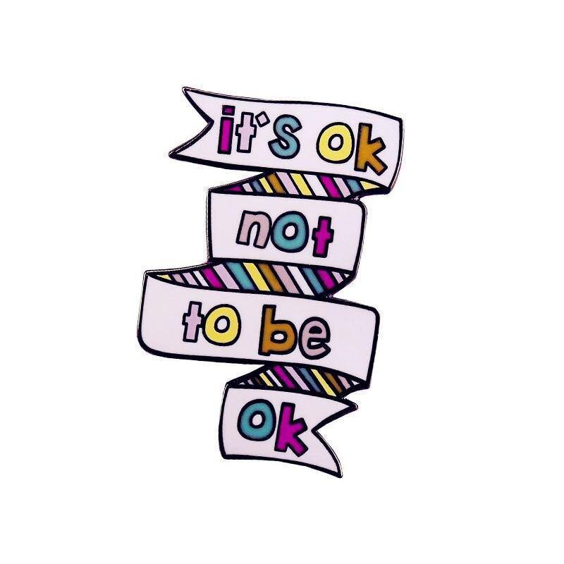It's Ok Not To Be Ok Enamel Pin