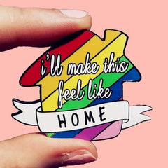 I'll Make This Feel Like Home Enamel Pin