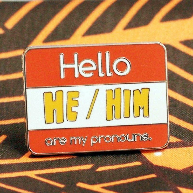 Hello He/Him Are My Pronouns Enamel Pin