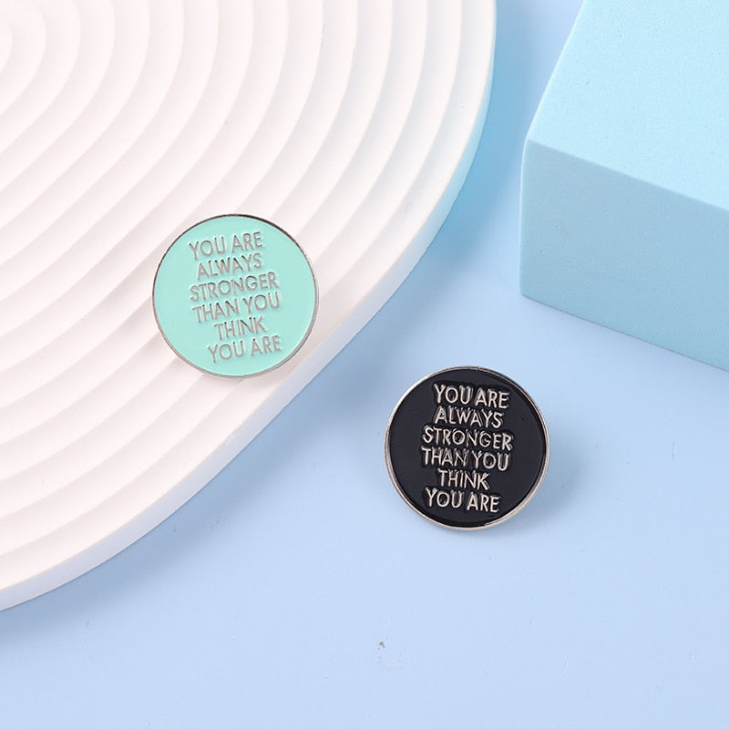 You Are Always Stronger Than You Think You Are Enamel Pins