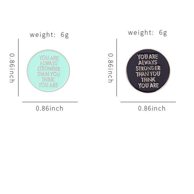 You Are Always Stronger Than You Think You Are Enamel Pins