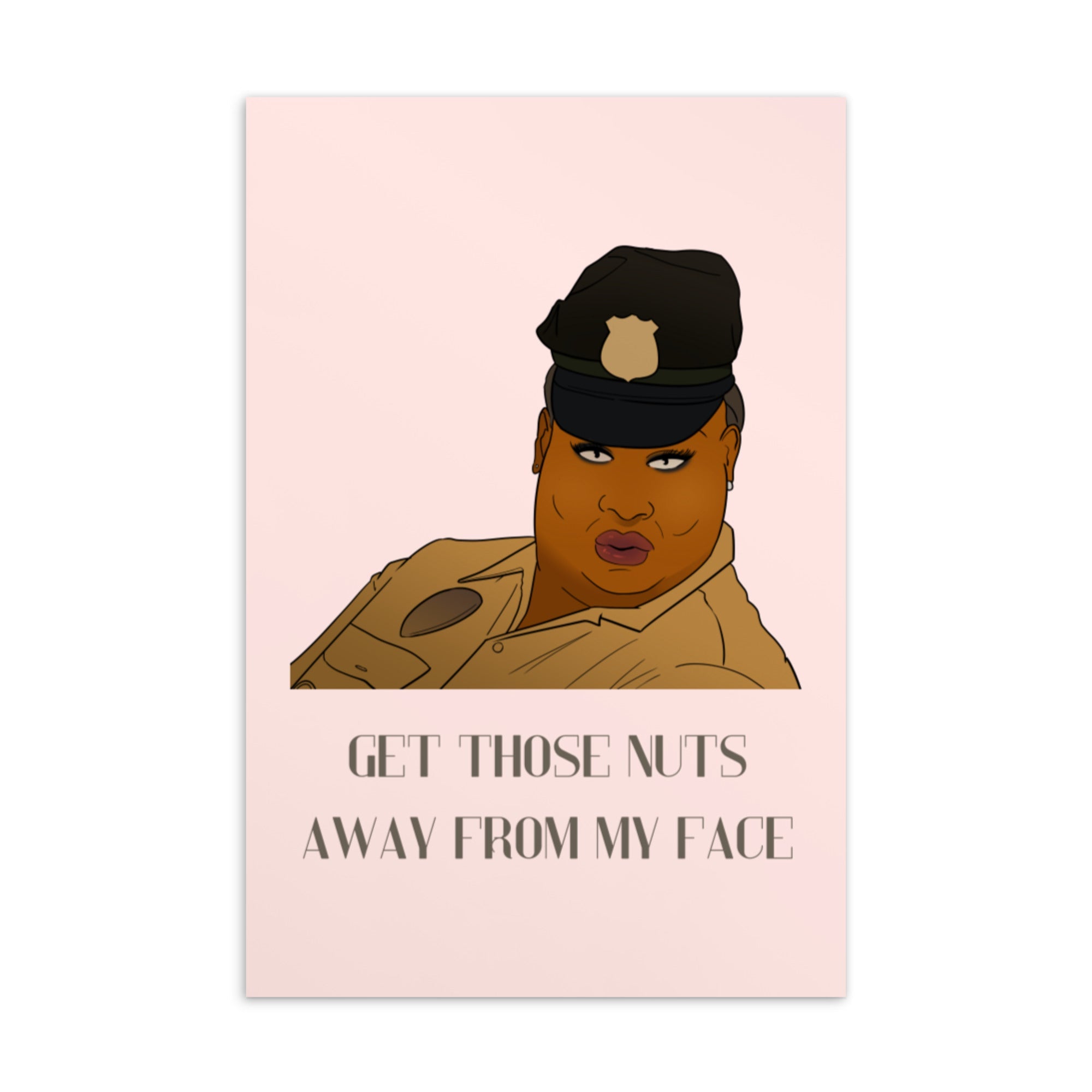 Get Those Nuts Away From My Face! (Latrice Royale) Postcard