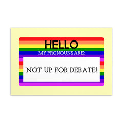 Hello My Pronouns Are Not Up For Debate Postcard