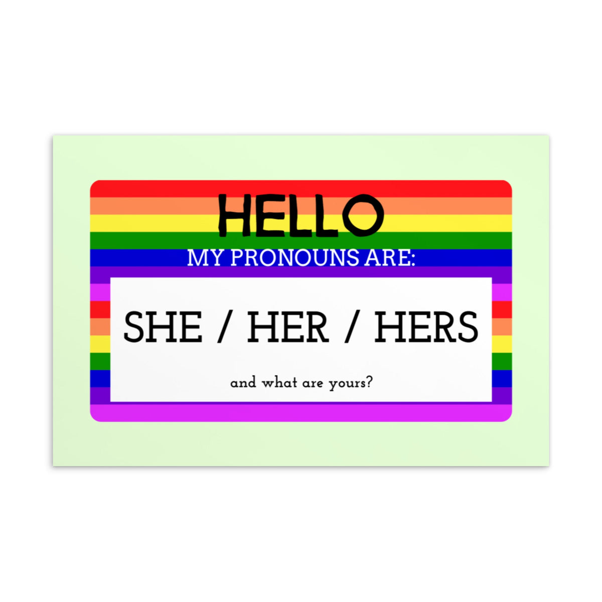 Hello My Pronouns Are She / Her / Hers Postcard