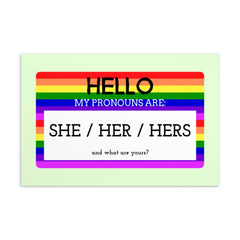 Hello My Pronouns Are She / Her / Hers Postcard