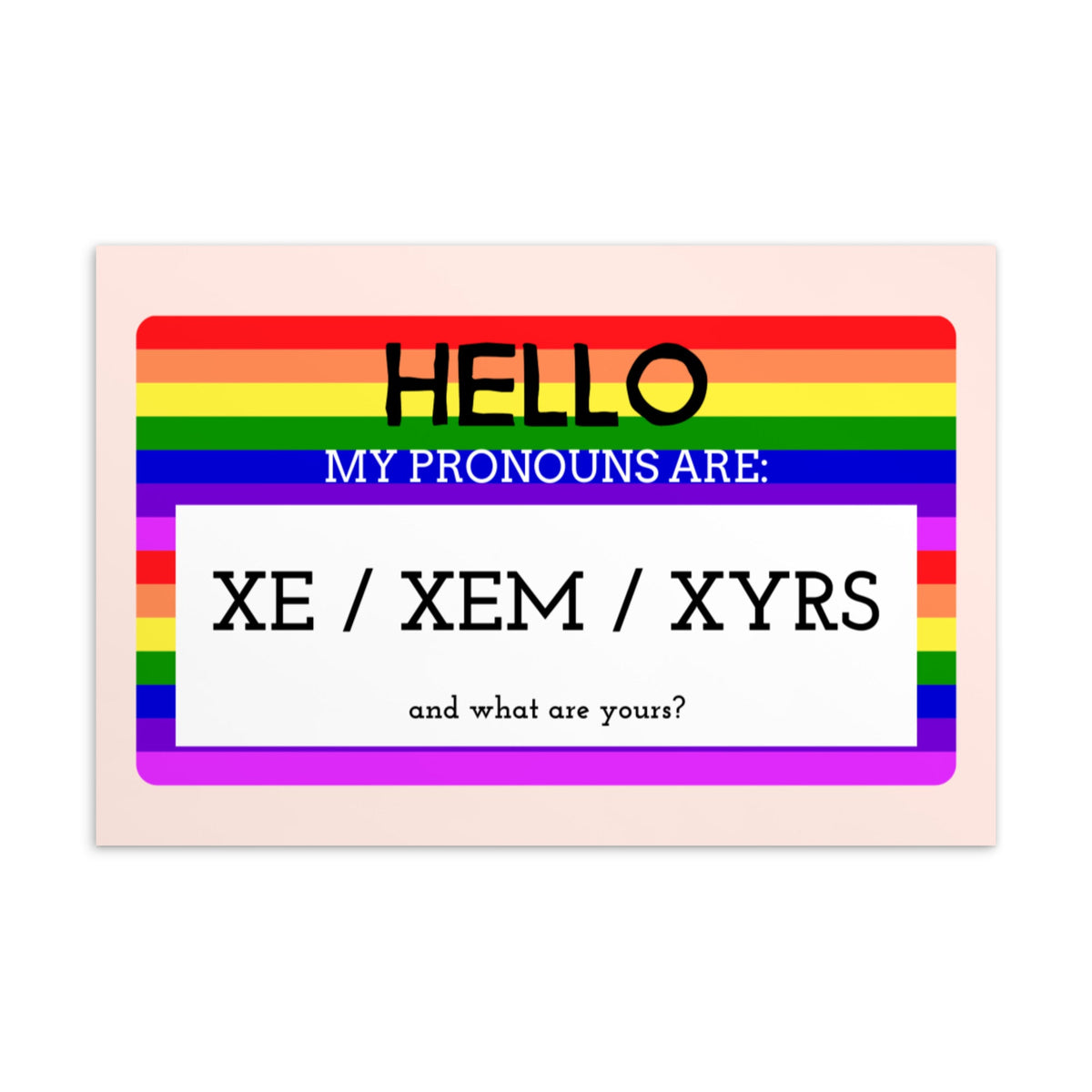 Hello My Pronouns Are Xe / Xem / Xyrs Postcard