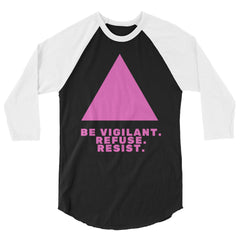 Be Vigilant. Refuse. Resist. 3/4 Sleeve Raglan Shirt