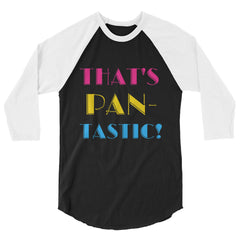 That's Pan-Tastic! 3/4 Sleeve Raglan Shirt