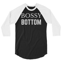 Bossy Bottom 3/4 Sleeve Raglan Shirt