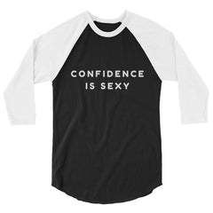 Confidence Is Sexy 3/4 Sleeve Raglan Shirt
