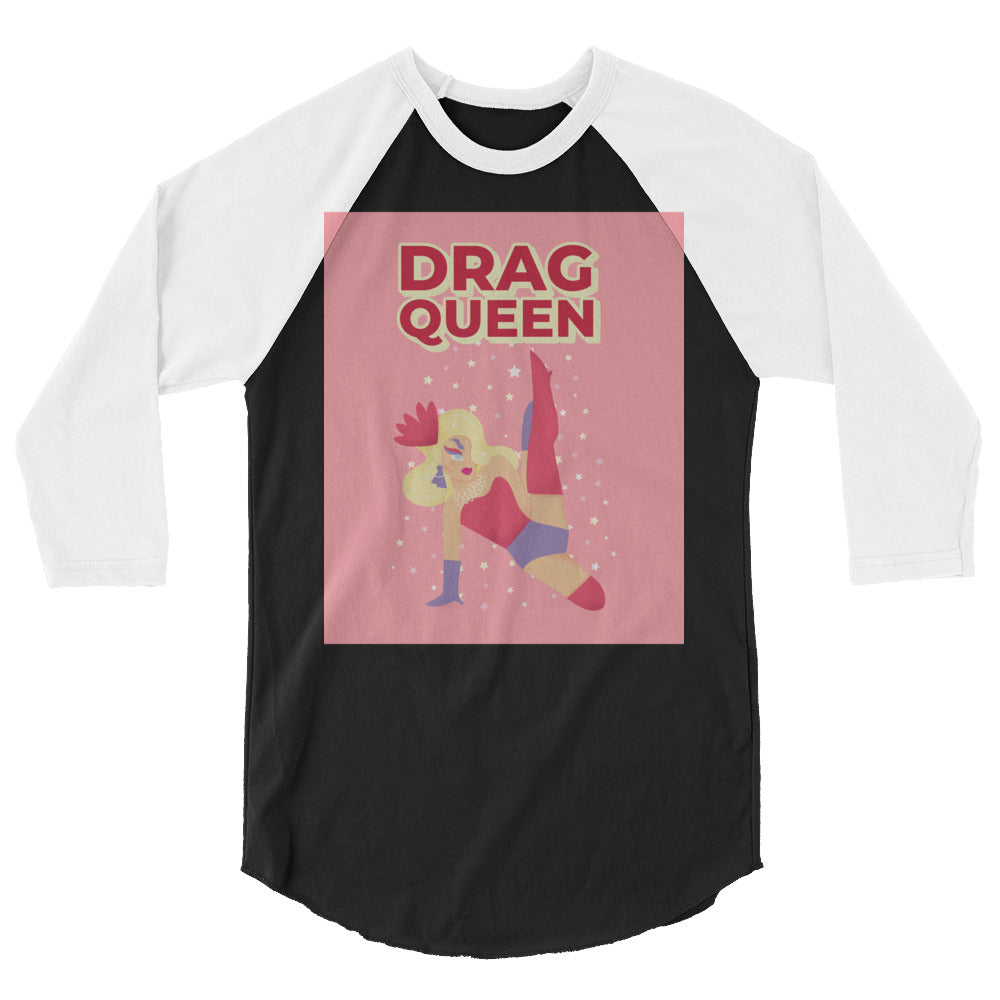 Drag Queen 3/4 Sleeve Raglan Shirt