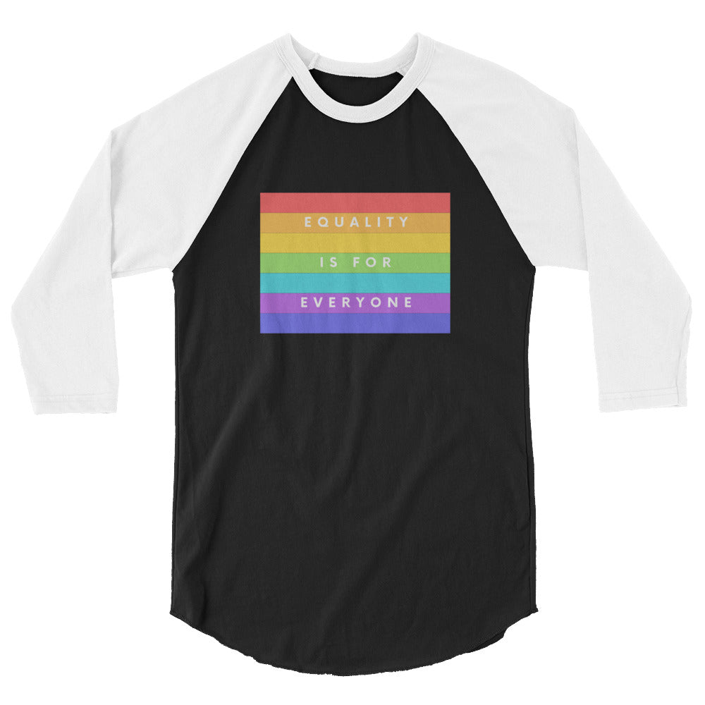 Equality Is For Everyone 3/4 Sleeve Raglan Shirt