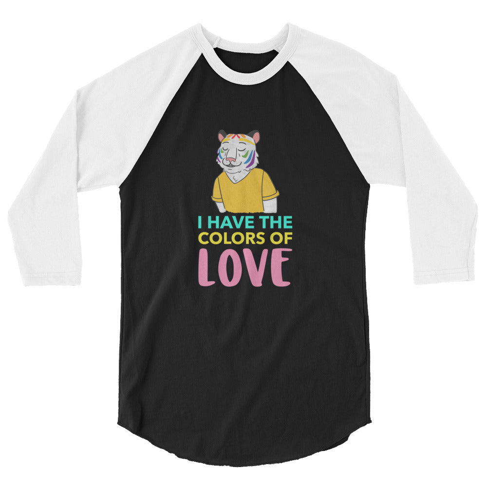 I Have The Colors Of Love 3/4 Sleeve Raglan Shirt