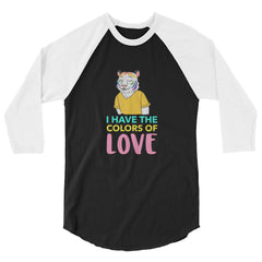 I Have The Colors Of Love 3/4 Sleeve Raglan Shirt
