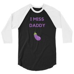 I Miss Daddy 3/4 Sleeve Raglan Shirt