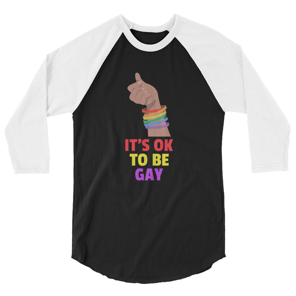 It's Ok To Be Gay 3/4 Sleeve Raglan Shirt