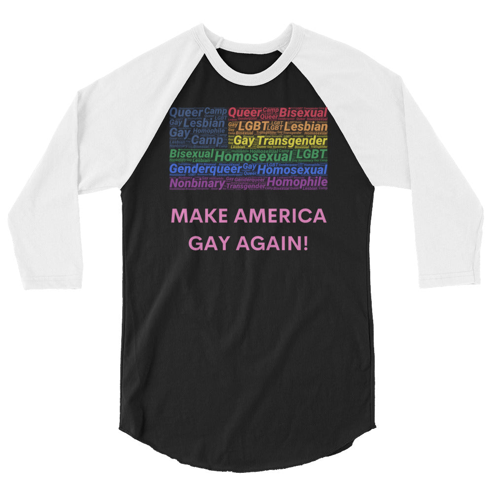 Make America Gay Again! 3/4 Sleeve Raglan Shirt