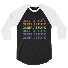 Queer As Fu#k 3/4 Sleeve Raglan Shirt