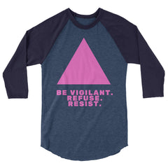 Be Vigilant. Refuse. Resist. 3/4 Sleeve Raglan Shirt