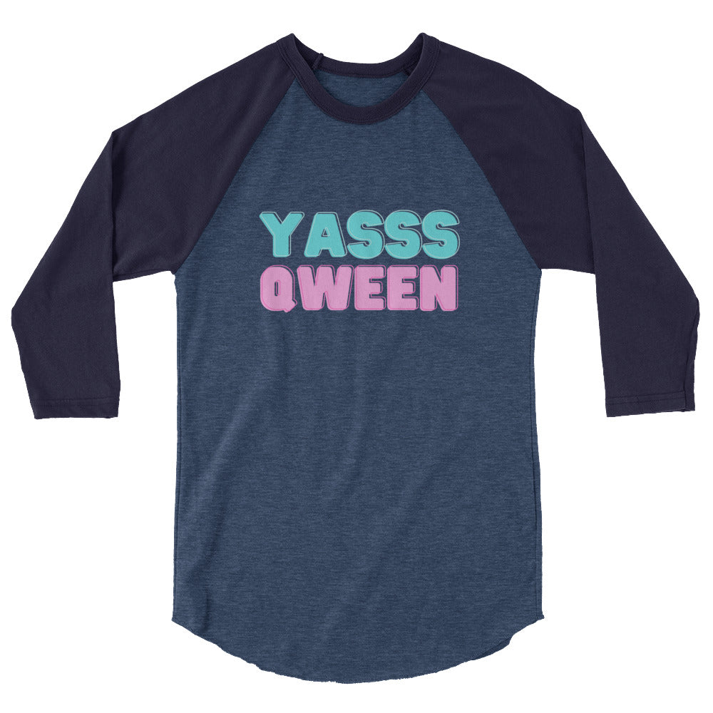 Yasss Queen 3/4 Sleeve Raglan Shirt