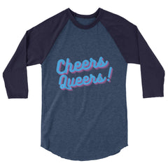 Cheers Queers! 3/4 Sleeve Raglan Shirt