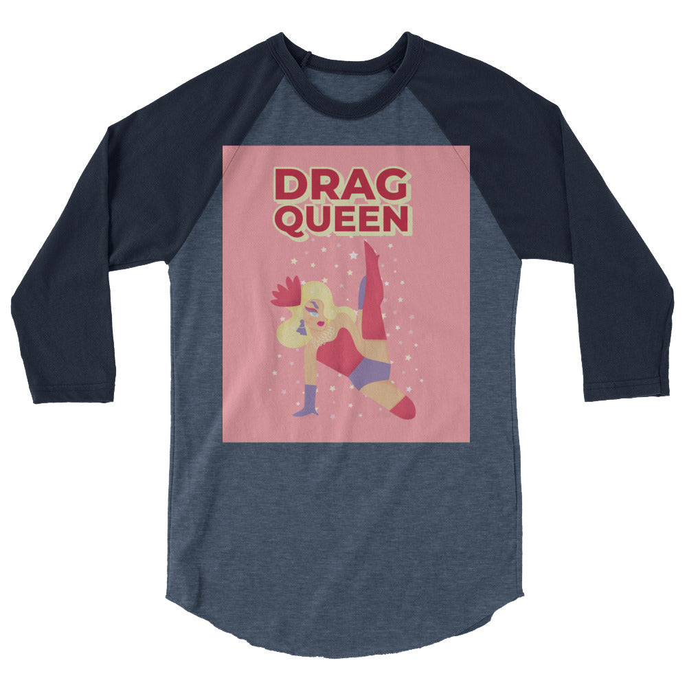 Drag Queen 3/4 Sleeve Raglan Shirt