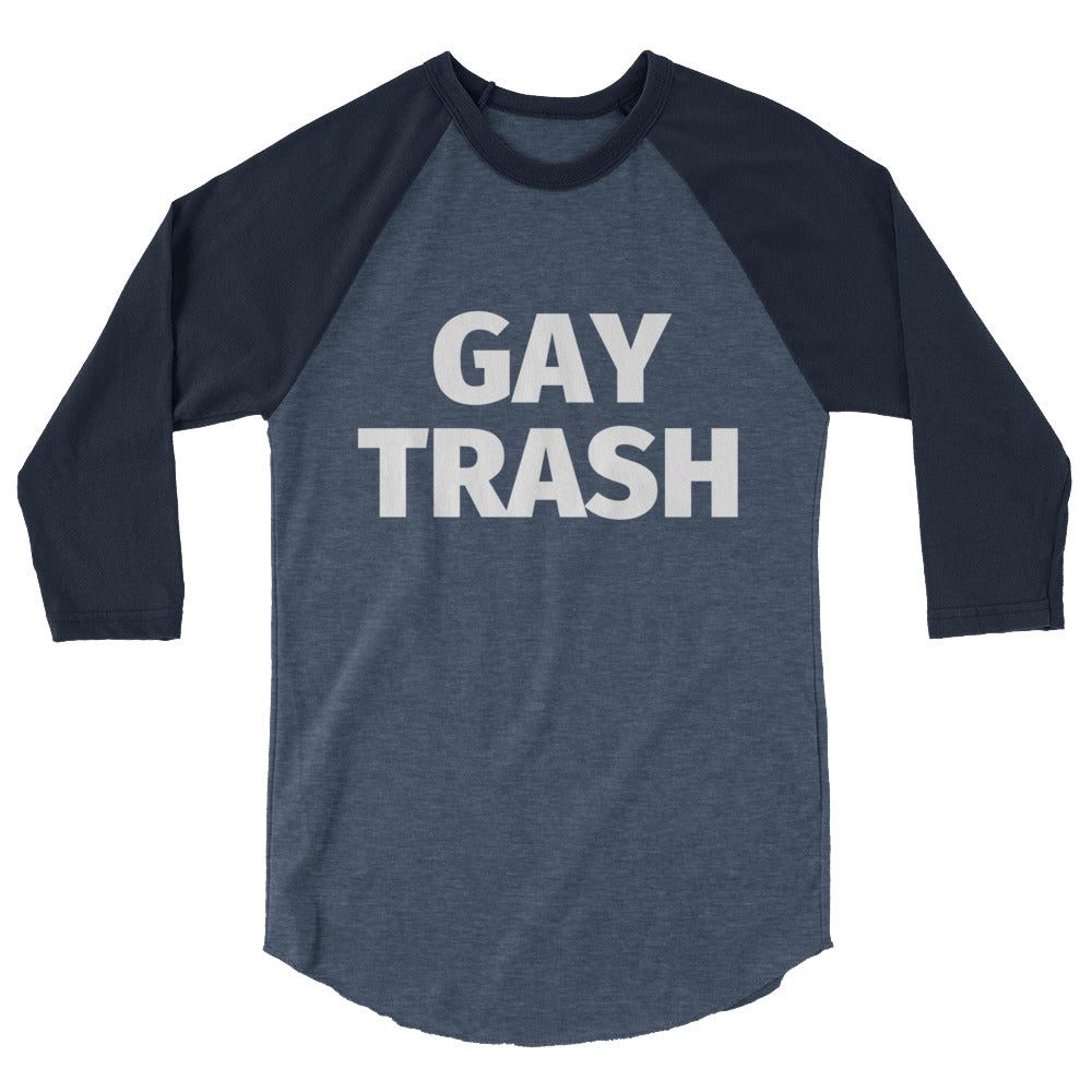 Gay Trash 3/4 Sleeve Raglan Shirt