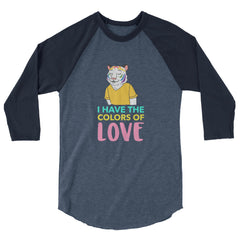 I Have The Colors Of Love 3/4 Sleeve Raglan Shirt