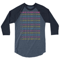 I Like Everyone 3/4 Sleeve Raglan Shirt