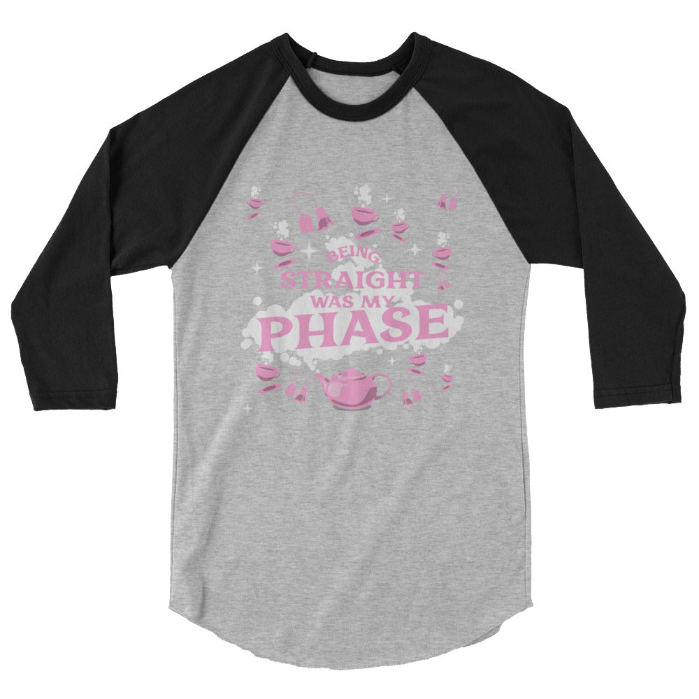 Being Straight Was My Phase 3/4 Sleeve Raglan Shirt