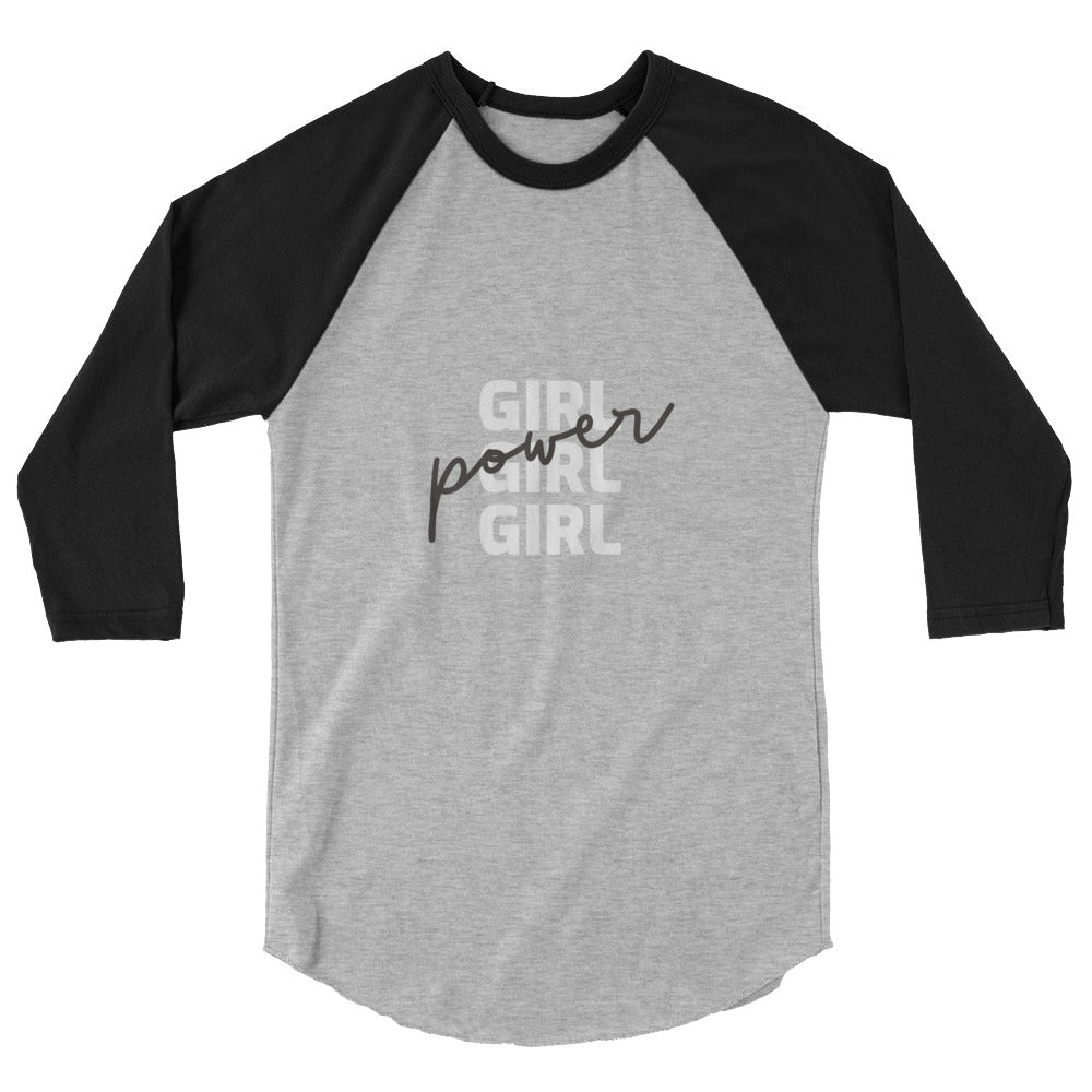 Girl Girl Girl Power 3/4 Sleeve Raglan Shirt