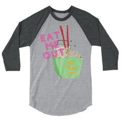 Eat Me Out 3/4 Sleeve Raglan Shirt