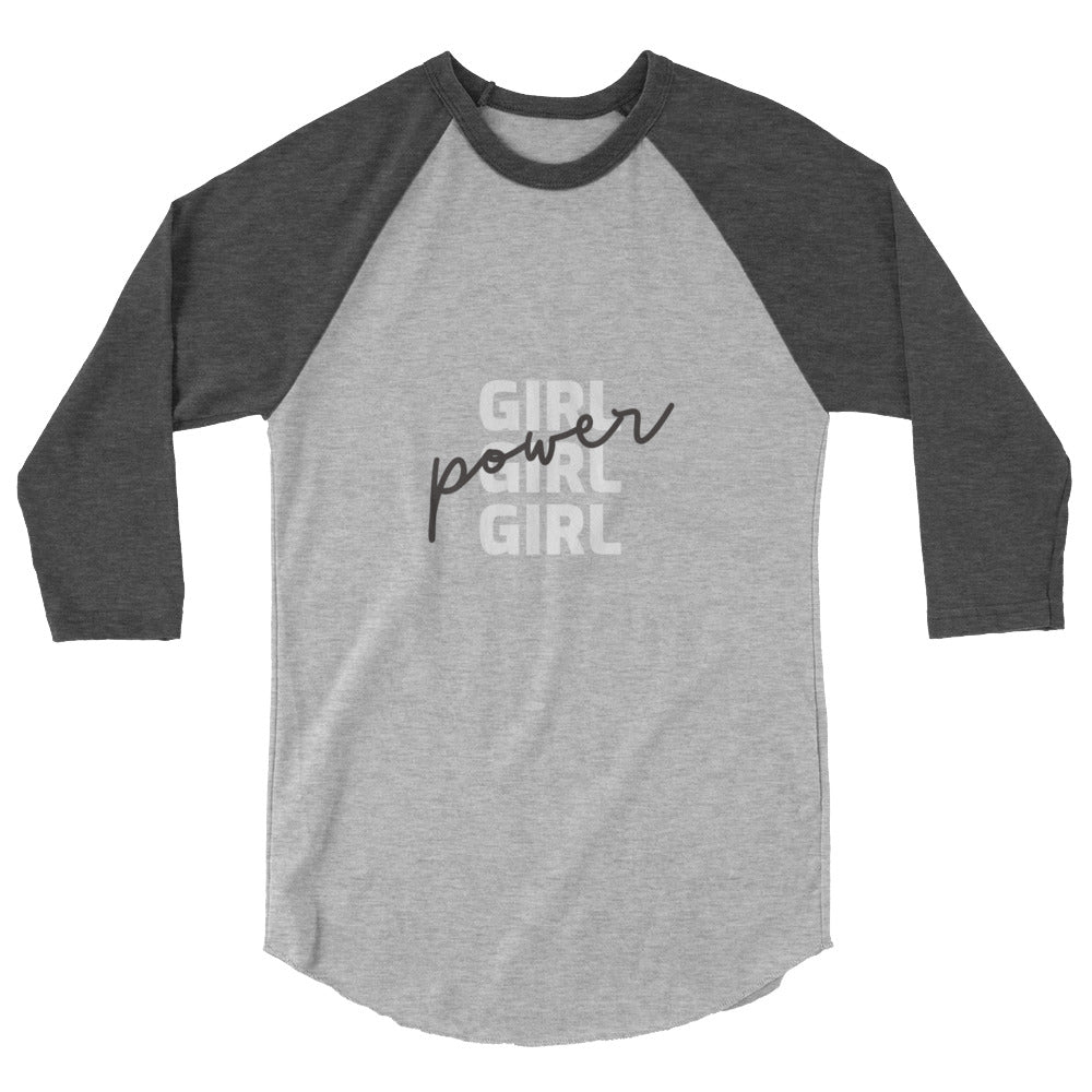Girl Girl Girl Power 3/4 Sleeve Raglan Shirt