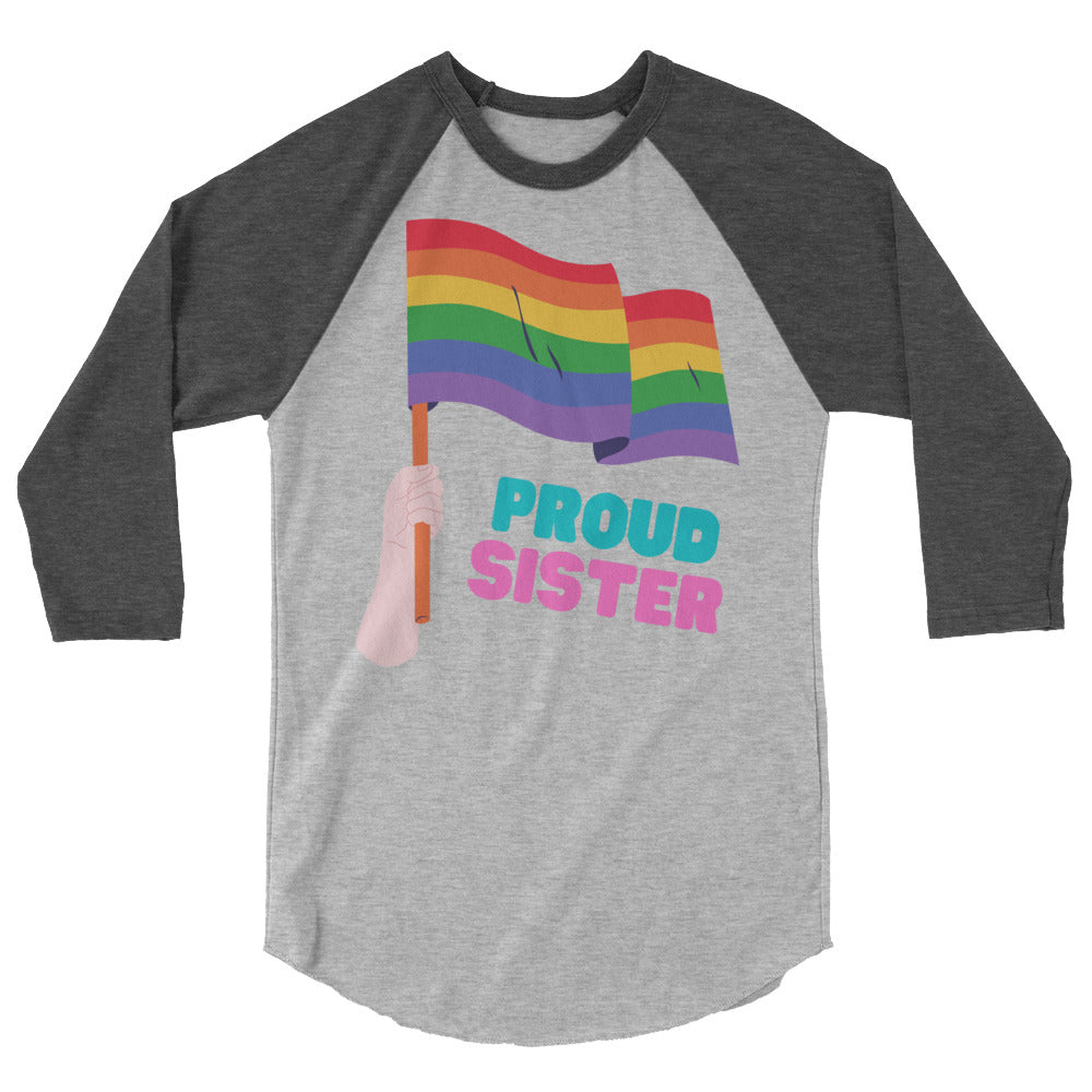 Proud Sister 3/4 Sleeve Raglan Shirt